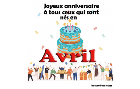 Anniversaires Avril